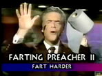 farting preacher, fart harder, robert tilton