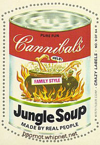 cannibals, jungle soup, campbells, soup, family style, crazy labels, redneck soup