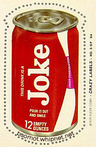 coke, joke, cola, redneck soda, redneck beverage, crazy labels, jolt cola, joke cola