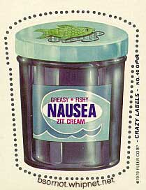 nausea, moxema, zit cream, pimple cream, acne cream, crazy labels, redneck skin care