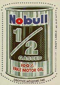 mobil, nobull, fake motor oil, redneck motor oil, crazy labels, synthetic oil