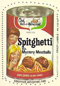 chef boyardee, chef boy are these sad, spaghetti o's, spitghetti, mystery meat, crazy labels, explosive diareha